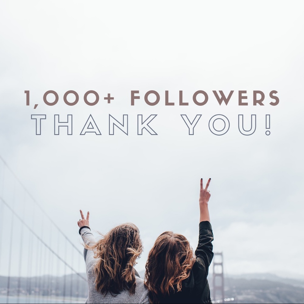✨ THANK YOU, 1,000+ FOLLOWERS ✨